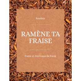 Rooibos - Ramène ta fraise - La Brûlerie des Alpes