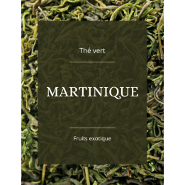 Thé vert - Martinique - La Brûlerie des Alpes